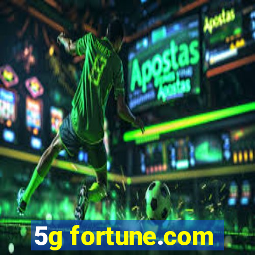 5g fortune.com